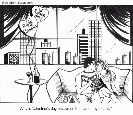 Cartoon #60, Why is Valentine's day always on the eve of my exams?  